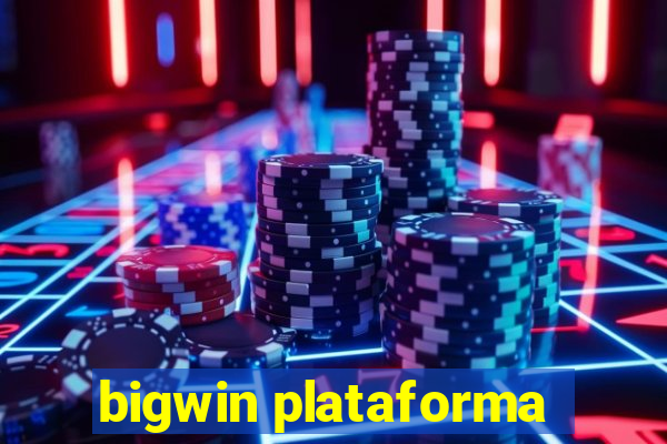 bigwin plataforma